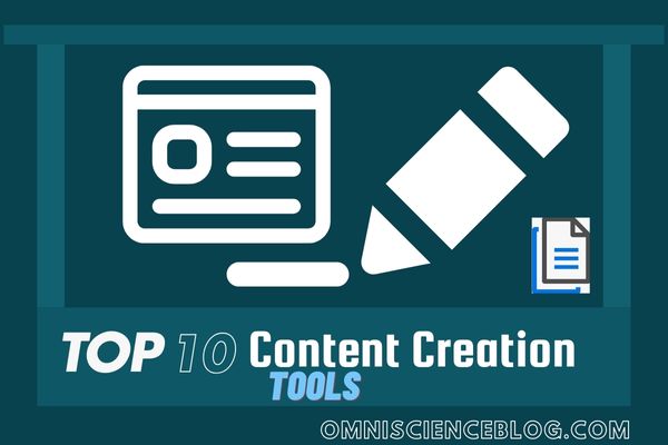 Top 10 Content Creation Tools You Need to Use Right Now