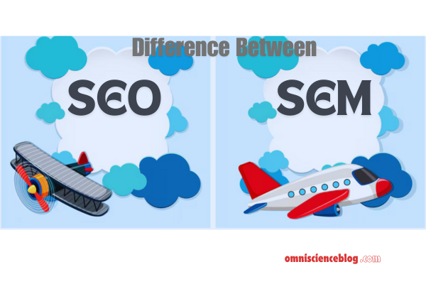 difference between SEO and SEM?