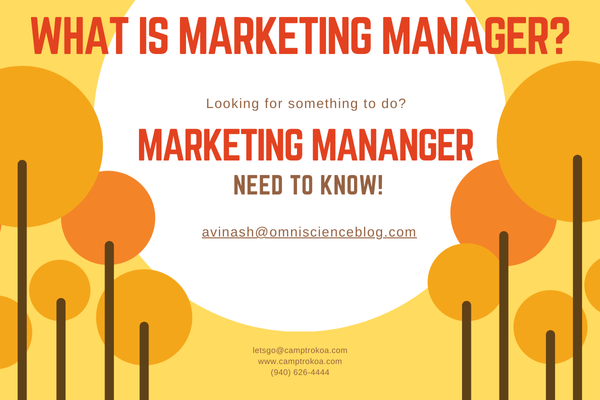 What is a marketing manager?