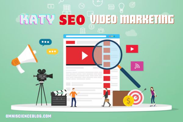 Katy SEO Video Marketing